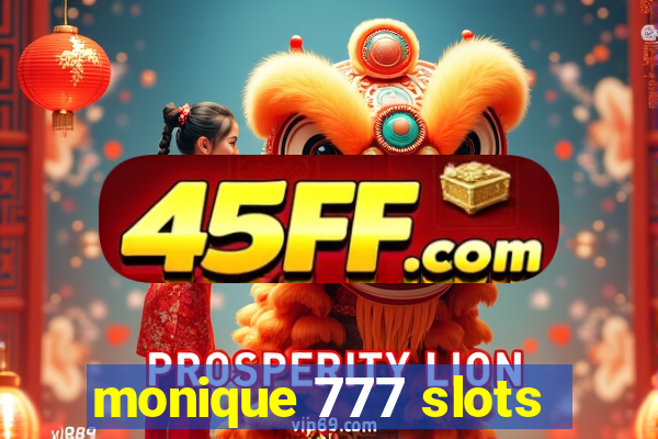 monique 777 slots